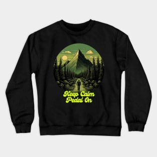 Keep Calm Pedal on Crewneck Sweatshirt